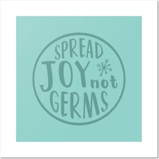 Spread Joy Not Germs Posters and Art